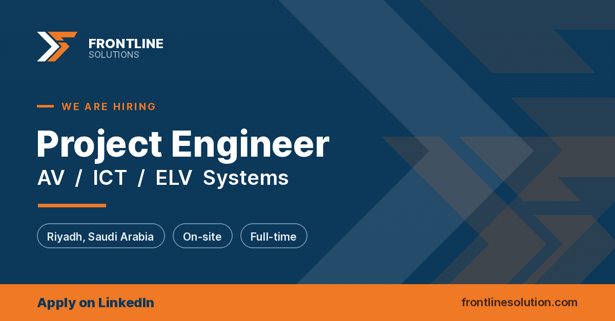 Project Engineer – AV / ICT / ELV Systems